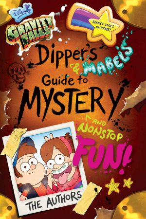 [Gravity Falls] 01] • Gravity Falls · Dipper's and Mabel's Guide to Mystery and Nonstop Fun! (Guide Books)